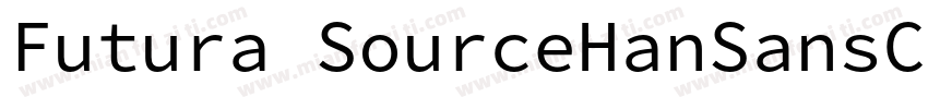 Futura SourceHanSansCNVF Regular字体转换